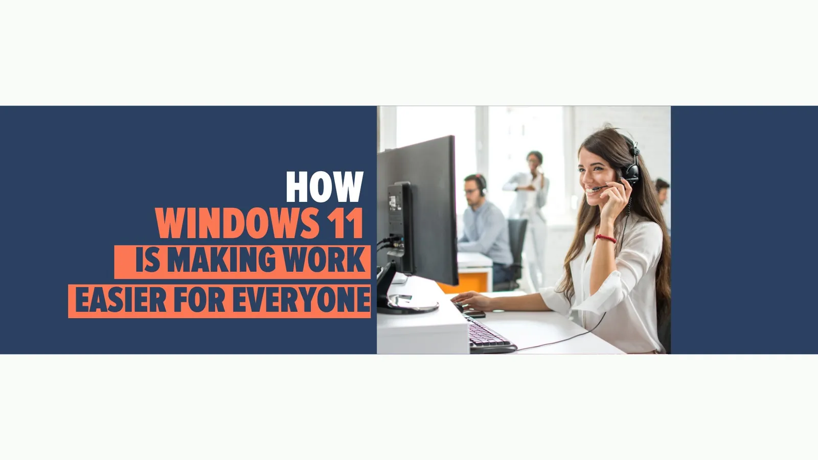 Better Accessibility and Productivity in Windows 11