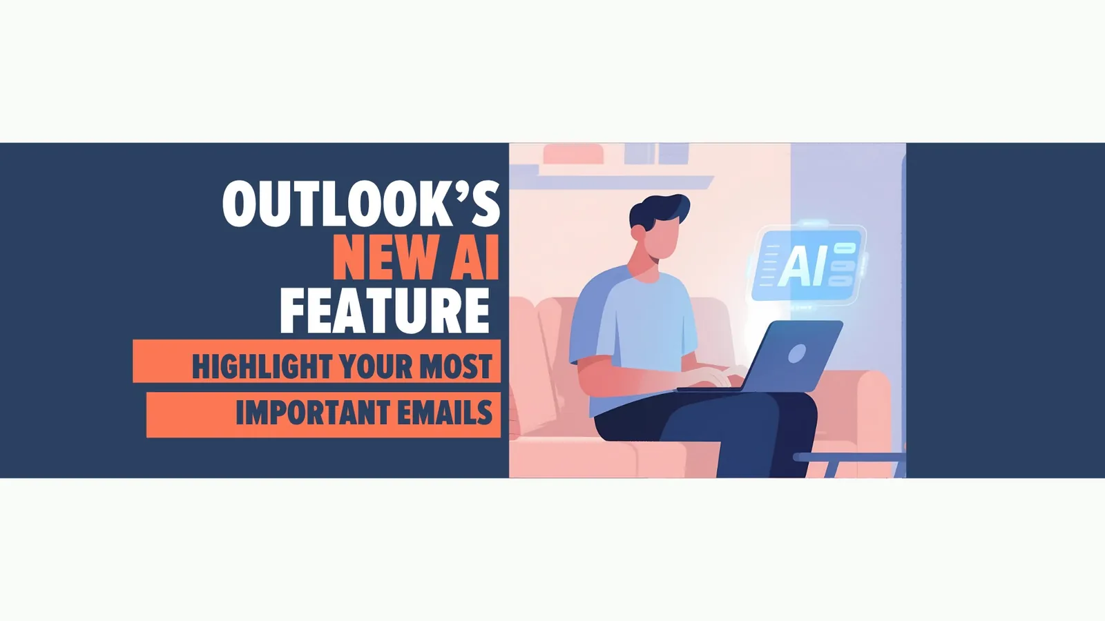 Outlook's New AI Feature Will Highlight Your Most Important Emails