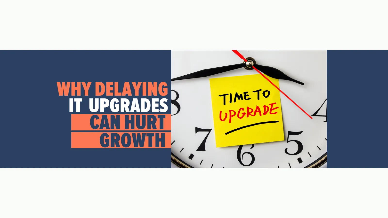 Why Delaying IT Upgrades Can Hurt Growth