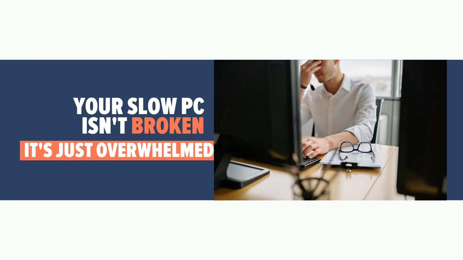 Your Computers Are Not Old. They Are Just Overwhelmed.